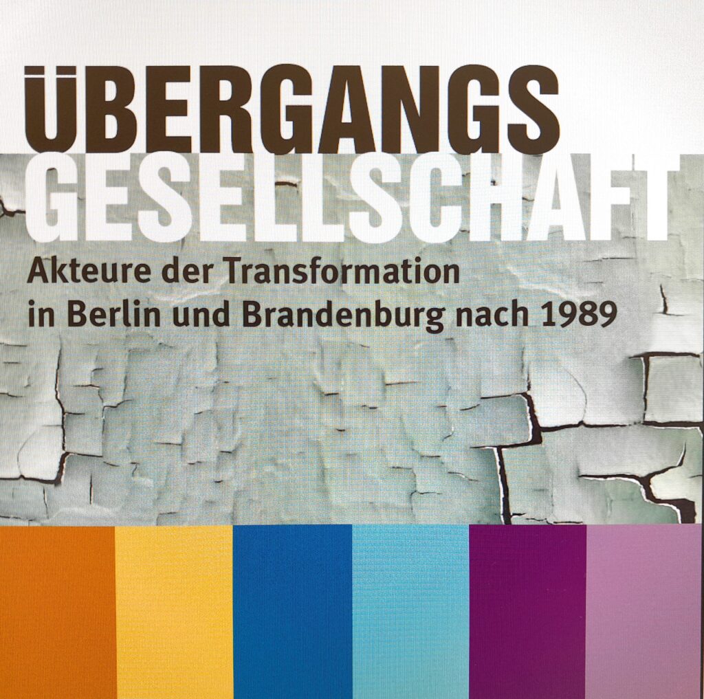 Ausstellungseröffnung „Übergangsgesellschaft. Akteure der Transformation in Berlin und Brandenburg nach 1989“