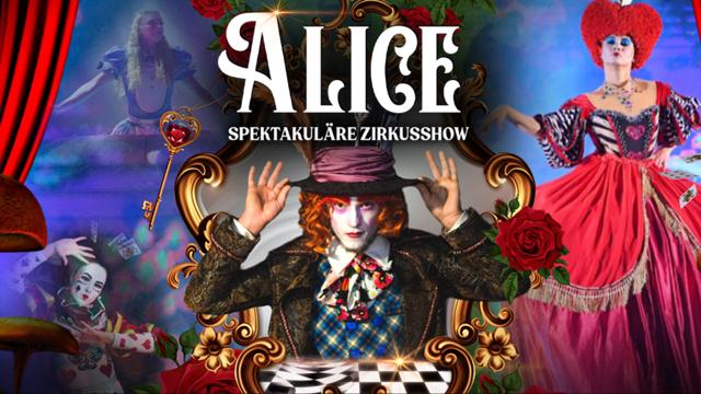 ALICE - Die spektakuläre Zirkusshow