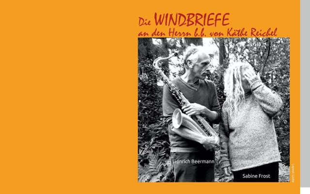 Die WINDBRIEFE an den Herrn b.b. von Käthe Reichel