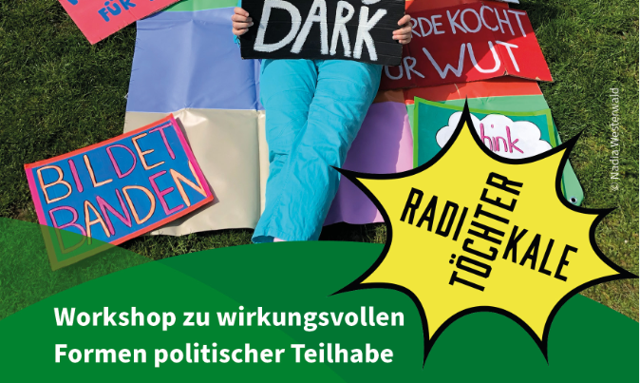 Workshop mit den Radikalen Töchtern zu wirkungsvollen Formen der politischen Teilhabe