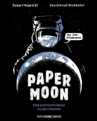 Auf dem schwarzen Poster steht groß „PAPER MOON“, dazu ein Astronaut vor der Erde und der Hinweis „Mit Live-Zeichnen“.