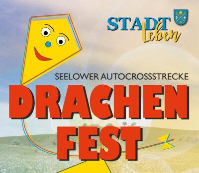Auf dem Plakat steht „Seelower Autocrossstrecke“ und groß „Drachenfest“; daneben ist ein gelber, lachender Drachen zu sehen.
