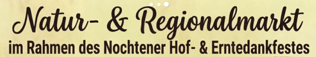 Auf hellem Hintergrund steht der Schriftzug „Natur- & Regionalmarkt“ mit dem Zusatz „im Rahmen des Hof- & Erntedankfestes“.