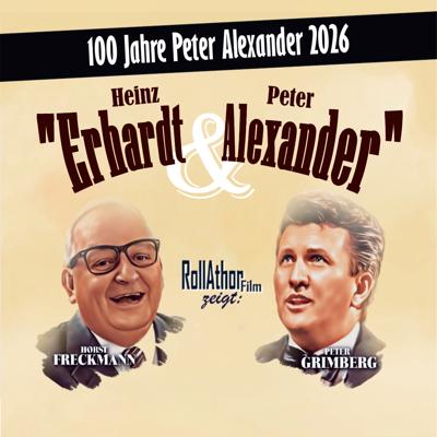 Plakat mit Porträts von Heinz Erhardt und Peter Alexander, dazu „100 Jahre Peter Alexander 2016“ und „Rollatorfilm zeigt“.