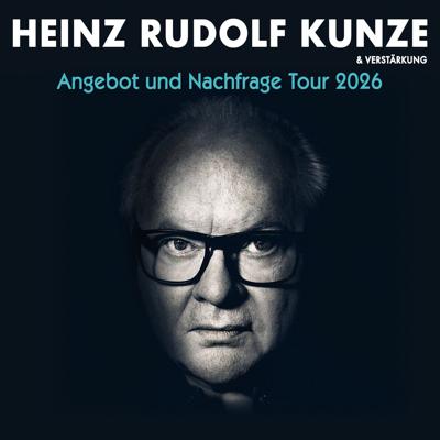 Schwarz beleuchtetes Porträt von Heinz Rudolf Kunze mit Brille unter dem Text „Angebot und Nachfrage Tour 2026“.