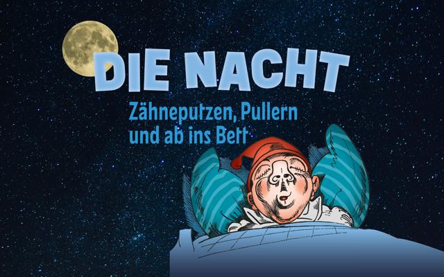 Mond und Sternenhimmel über einer schlafenden Person im Bett, dazu „Die Nacht“ mit „Zähneputzen, Pullern und ab ins Bett“.